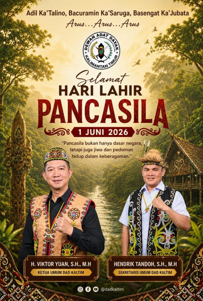 
 Flyer ucapan Selamat Hari Lahir Pancasila 1 Juni 2026 yang disampaikan Ketua Umum Dewan Adat Dayak (DAD) Kalimantan Timur, Viktor Yuan, bersama Sekretaris Umum DAD Kalimantan Timur, Hendrik Tandoh. Dalam momentum tersebut, DAD Kaltim mengajak masyarakat untuk merawat kebhinekaan, memperkuat persatuan, dan meneguhkan nilai-nilai Pancasila dalam kehidupan berbangsa dan bernegara. Foto: Dok. DAD Kaltim.