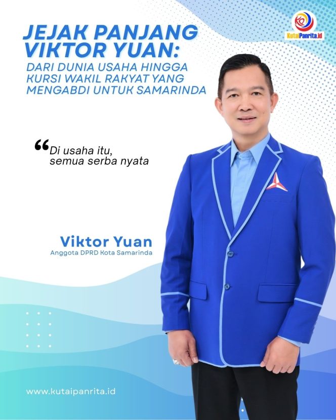 
 Jejak Panjang Viktor Yuan: Dari Dunia Usaha hingga Kursi Wakil Rakyat yang Mengabdi untuk Samarinda