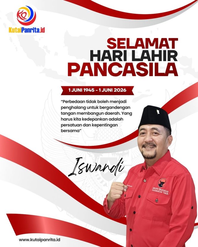 
 Flyer ucapan Selamat Hari Lahir Pancasila 1 Juni 2026 dari Ketua Komisi II DPRD Kota Samarinda, Iswandi. Ia menegaskan bahwa nilai-nilai Pancasila tetap relevan di tengah berbagai tantangan bangsa, mulai dari polarisasi sosial hingga derasnya arus informasi di era digital. Karena itu, semangat persatuan, gotong royong, dan keadilan sosial harus terus dijaga serta diamalkan oleh seluruh elemen masyarakat. Grafis: KutaiPanrita.id.