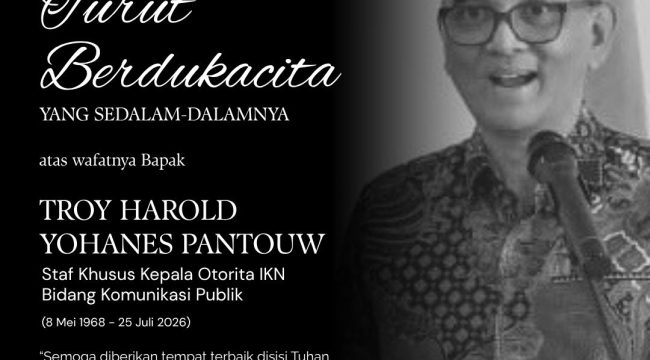 Flyer ucapan belasungkawa atas wafatnya Staf Khusus Kepala Otorita IKN Bidang Komunikasi Publik, Troy Harold Yohanes Pantouw, yang berpulang pada Sabtu, 25 Juli 2026. Grafis: Kutaipanrita.id.