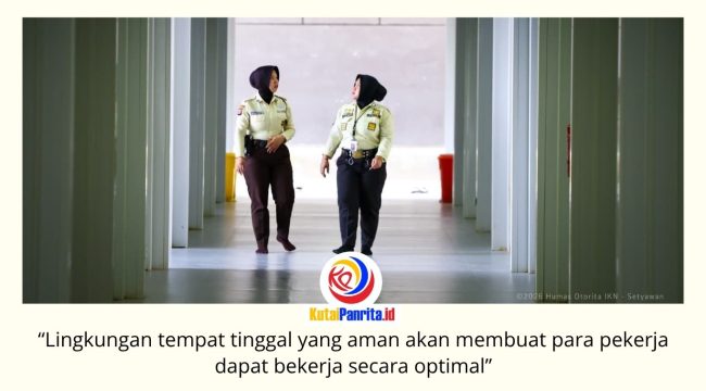 Otorita IKN terus menghadirkan Hunian Pekerja Konstruksi (HPK) yang aman, nyaman, dan inklusif melalui pengelolaan responsif gender, guna memberikan perlindungan serta meningkatkan kenyamanan seluruh penghuni, khususnya pekerja perempuan. Foto: Humas Otorita IKN.
